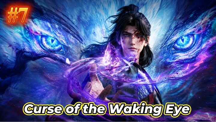 Curse of the Waking Eye Part 7 | Chinese Donghua Explained In Bangla | Anime Talk