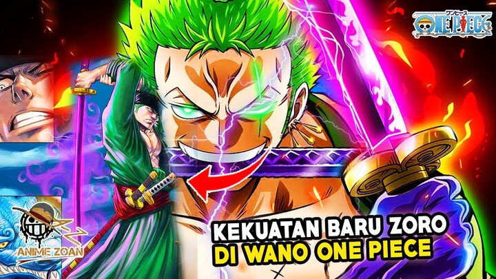 NGERI ! INILAH KEKUATAN BARU ZORO DI WANO - ONE PIECE 1038+ Teori