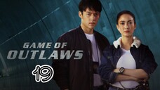 EP.19 | GAME OF OUTLAWS | TAGALOG DUB