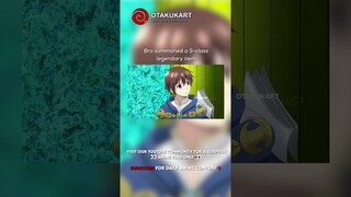Bro summoned a S class legendary item #anime #shorts #animeedits #animememes
