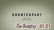 CounterPart 'The Crossing' S1 E1