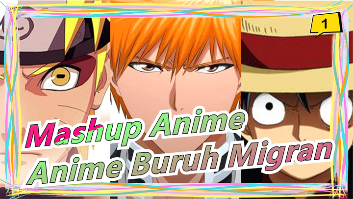 Datang Dan Rasakan Pesona Anime Buruh Migran! | Semua Ikonik| Mashup Anime_1