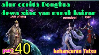 Batle Through The Heavens  S 20 Part 40 Ranah Kaisar | kehancuran Taixu