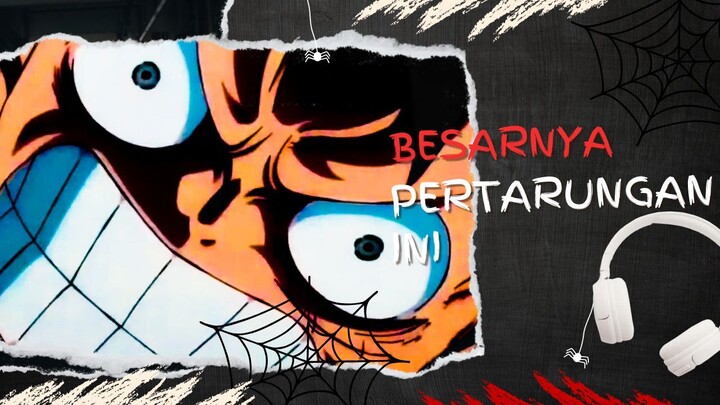 BESARNYA PERTARUNGAN INI (AMV ONE PIECE)