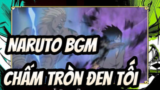 [Naruto BGM] Chấm Tròn Đen Tối