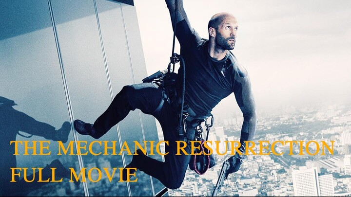 The Mechanic Resurrection Full Movie (Tagalog Dubbed)