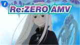 [Re:ZERO -Starting Life in Another World-/AMV/Epic]All Charactors!_1