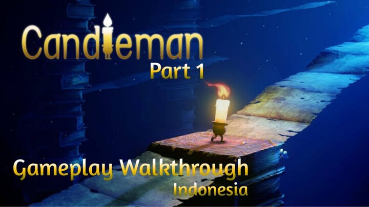 Part 1 - Candleman Gameplay Walkthrough Indonesia