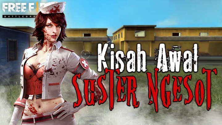 Animasi Free Fire [ ASAL USUL SUSTER NGESOT ]