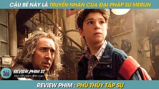 REVIEW PHIM ST | TÓM TẮT PHIM CẬU BÉ NÀY CHÍNH LÀ TRUYỀN NHÂN 1000 NĂM CỦA ĐẠI PHÁP SƯ VĨ ĐẠI NHẤT