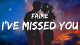 Faime - I've Missed You (Lyrics)