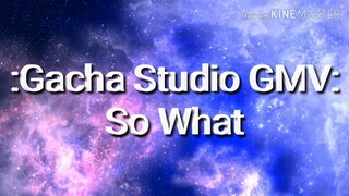 Gacha Studio GMV: So What