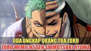 AKHIRNYA ODA UNGKAP ORANG TUA ZORO❗ZORO MEMILIKI GEN SHIMOTSUKI RYUMA❗ONE PIECE