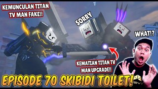 EPISODE BARU 70 SKIBIDI TOILET! KEMUNCULAN TRIO TITAN FAKE MENGALAHKAN TRIO TITAN ASLI!