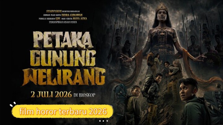 Film horor Terbaru 2026. Petaka Gunung Welirang