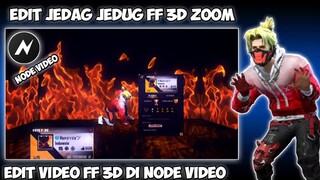 TUTORIAL CARA EDIT VIDEO JEDAG JEDUG FF 3D ZOOM SIMPEL DI NODE VIDEO