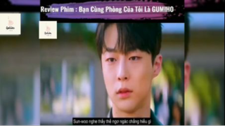 Tóm tắt phim: Bạn cùng phòng của tôi là Gumiho #reviewphimhay