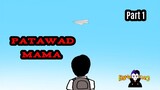 Mama Patawad (Part 1)