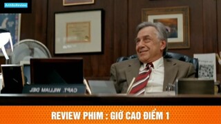 review phim Giờ cao điểm tập 3 #reviewphim #phimhay #reviewphimhay
