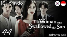 [Sub Indo] The Woman Who Swallowed the Sun – Eps. 44 (2025)