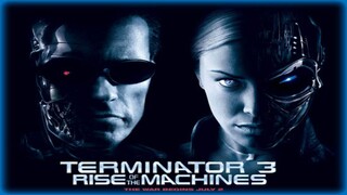 Terminator 3: Rise of the Machines