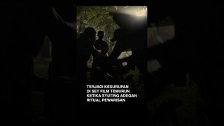 Behind The Scene Temurun | Kesurupan di Lokasi Syuting