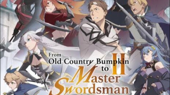 From Old Country Bumpkin to Master Swordsman S2 E3
