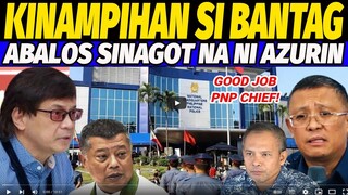 BANTAG KINAMPIHAN ni PNP CHIEP AZURIN/SEC. ABALOS NAGULAT sa NAGING PAHAYAG ni PNP AZURIN!