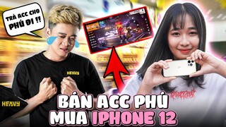 [Vlog] TROLL Bán Acc Game Của Phú Để Mua IPhone 12 Và Cái Kết | HEAVY NA GÂY MÊ