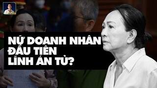 TOÀN CẢNH XÉT XỬ TRƯƠNG MỸ LAN: PHÁN QUYẾT CUỐI CÙNG LÀ GÌ?