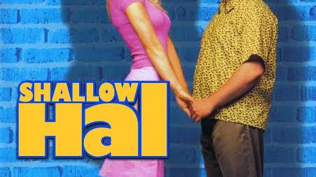 Shallow Hal (2001)