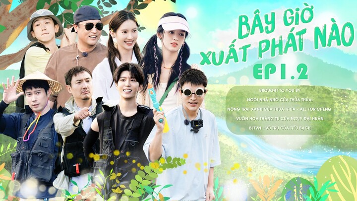 [VIETSUB] EP 1.2 - BÂY GIỜ XUẤT PHÁT NÀO
