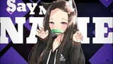 Nezuko - Say my name [AMV] Kinemaster edit