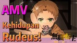[Mushoku Tensei] AMV | Kehidupan Rudeus!