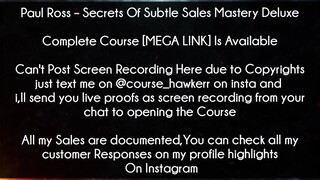 Paul Ross Course Secrets Of Subtle Sales Mastery Deluxe Download