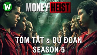 Tóm Tắt Money Heist (Phi Vụ Triệu Đô) Season 5 & Dự Đoán Cái Kết