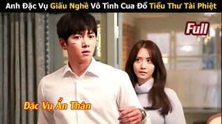 Anh Đặc Vụ Giấu Nghề Vô Tình Cua Đổ Tiểu Thư Tài Phiệt | Review Phim Hàn Hay