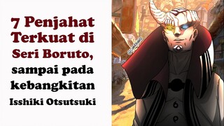 7 Penjahat Terkuat di Seri Boruto, sampai pada Kebangkitan Isshiki Otsutsuki | Anime dan Manga