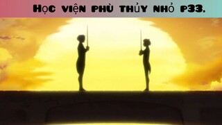 Học viện phù thủy nhỏ p33