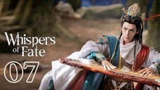 Wʜɪsᴘᴇʀs ᴏғ Fᴀᴛᴇ - Eᴘɪsᴏᴅᴇ 7