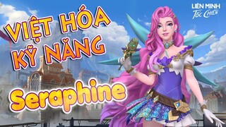 Seraphine, tiêu điểm tướng, Việt hóa kỹ năng | Liên Minh Tốc Chiến - Wild Rift