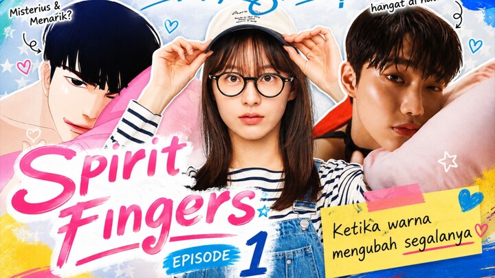 Spirit Fingers episode 1 - Awal pertemuan Uyeon dengan Gi-Jeong dan masuk ke klub Spirit Fingers