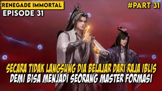 WANG LIN TELAH MENJADI MASTER FORMASI LARANGAN MENYAMAI RAJA IBLIS - Alur Renegade Immortal Part 31