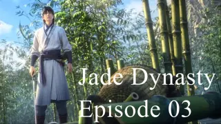 Jade Dynasty Episode 03 Subtitle Indonesia