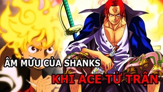 SỰ RA ĐI CỦA ACE HOÀN TOÀN NẰM TRONG KẾ HOẠCH CỦA SHANKS ???