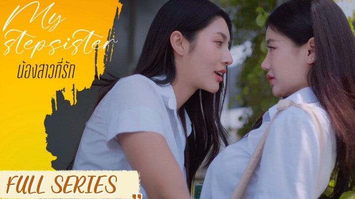 MY STEPSISTER Full series|Thai gl series with  Eng sub