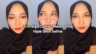 Live Bigo Curhat Malam Vhie Hijab Bikin Salfok