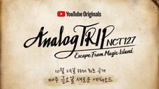 [2021] NCT 127 | Analog Trip 2: Escape from Magical Island ~ Episode 6