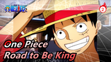 [One Piece] Let's Continue to Witness Your Road to Be King_2