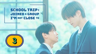 [SUNDAY] 𝐒𝑪𝑯𝑶𝑶𝑳 𝐓𝑹𝑰𝑷 : 𝐉𝑶𝑰𝑵𝑬𝑫 𝐀 𝐆𝑹𝑶𝑼𝑷 𝐈'𝑴 𝐍𝑶𝑻 𝐂𝑳𝑶𝑺𝑬 𝐓𝑶 | EP. 3